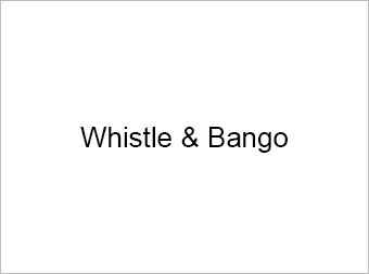 Whistle & Bango